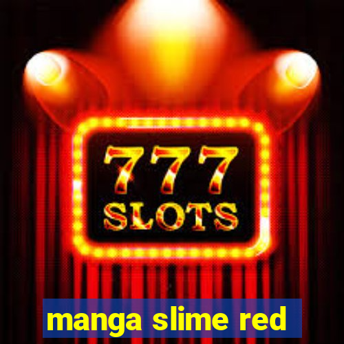 manga slime red