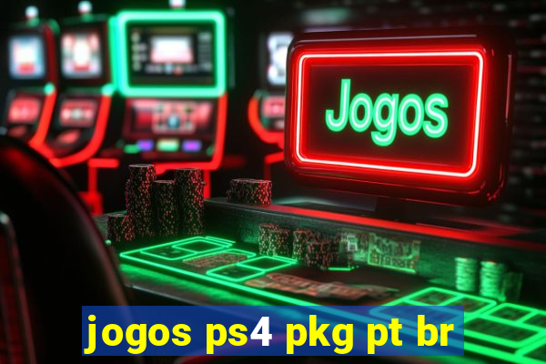 jogos ps4 pkg pt br