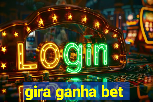 gira ganha bet