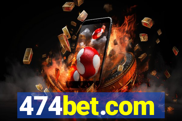 474bet.com