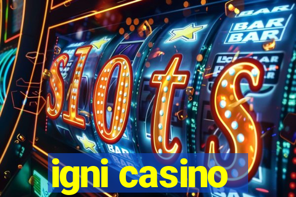 igni casino