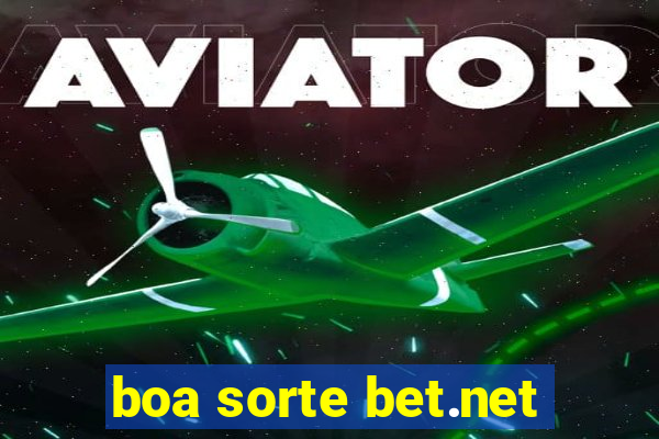 boa sorte bet.net