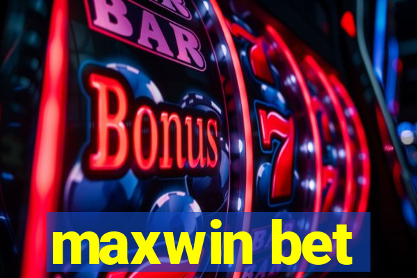 maxwin bet