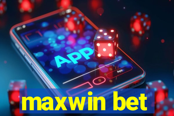 maxwin bet