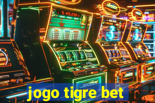 jogo tigre bet