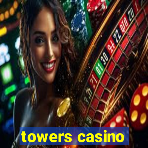 towers casino