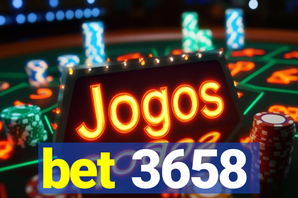 bet 3658