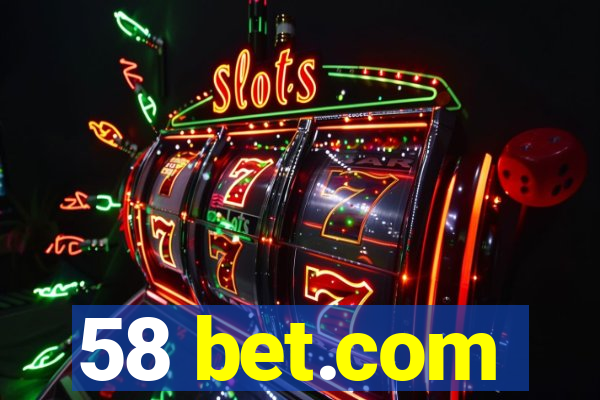 58 bet.com