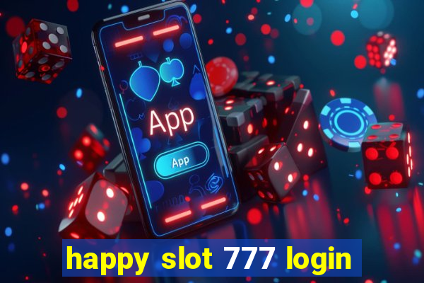 happy slot 777 login