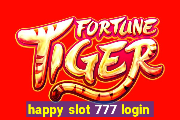 happy slot 777 login