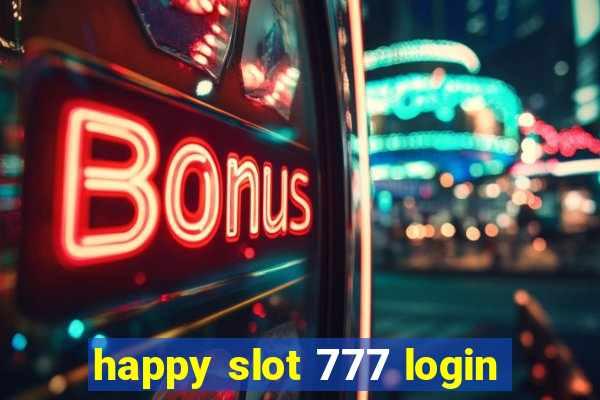 happy slot 777 login