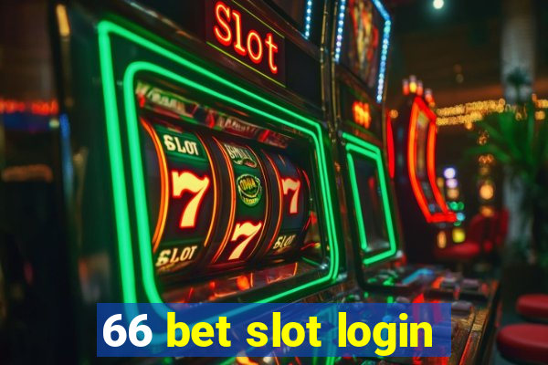 66 bet slot login