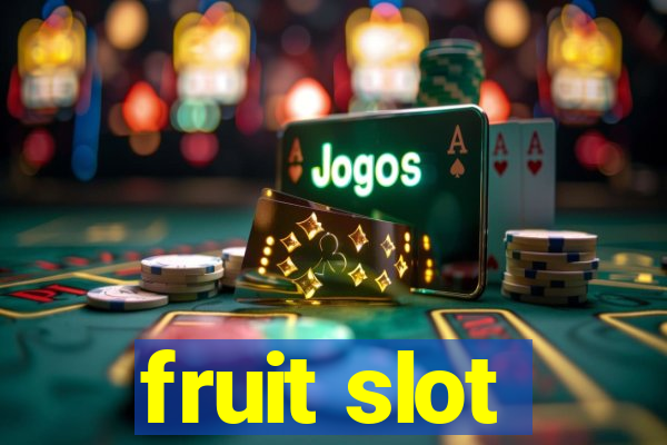 fruit slot