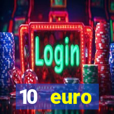 10 euro drückglück casino bonus