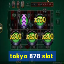 tokyo 878 slot