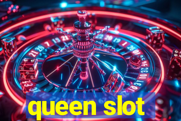 queen slot