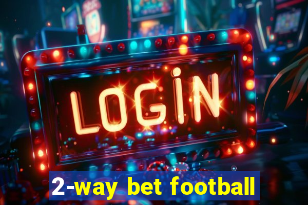 2-way bet football