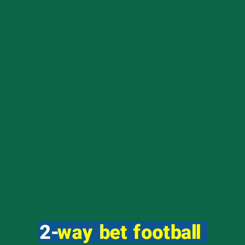 2-way bet football