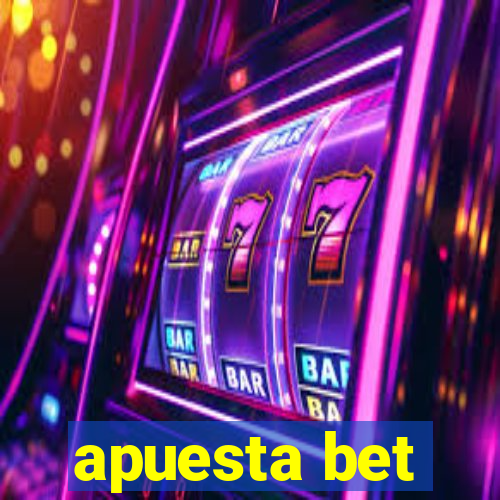 apuesta bet