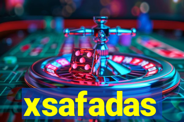 xsafadas