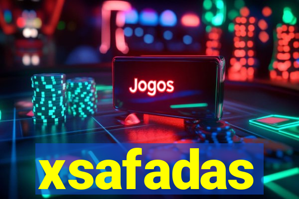 xsafadas