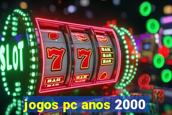 jogos pc anos 2000