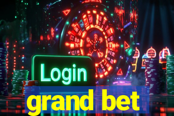 grand bet