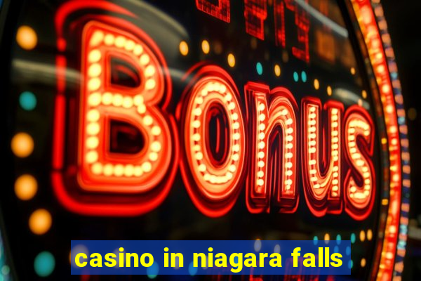 casino in niagara falls