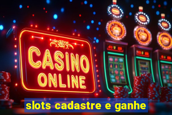 slots cadastre e ganhe