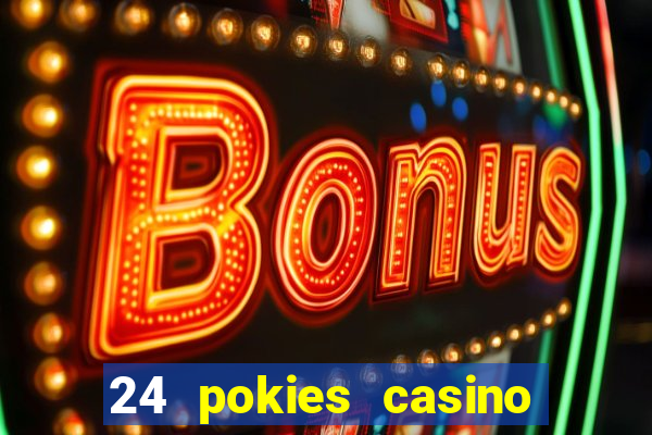 24 pokies casino sister sites