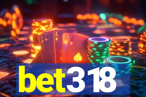 bet318