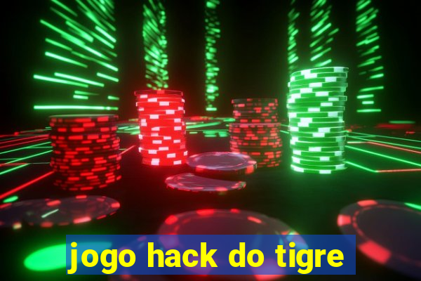 jogo hack do tigre