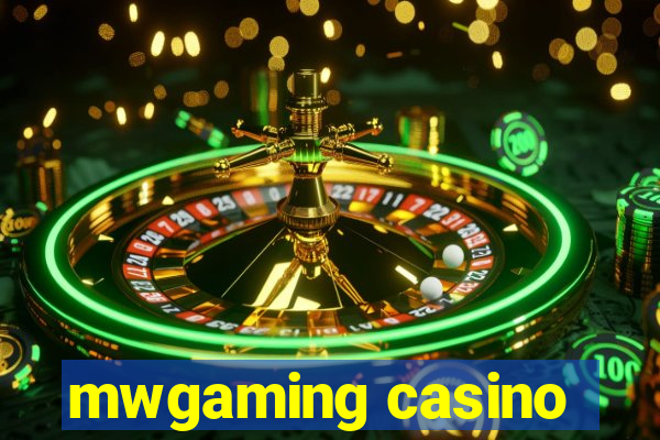 mwgaming casino