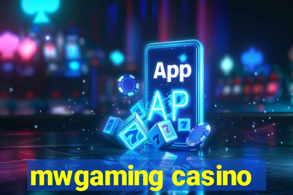 mwgaming casino