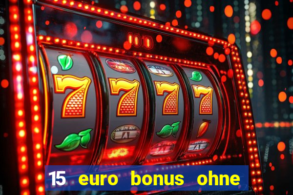 15 euro bonus ohne einzahlung casino 2020