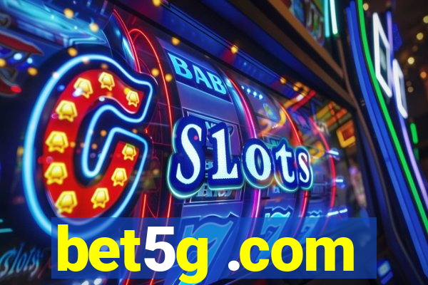 bet5g .com