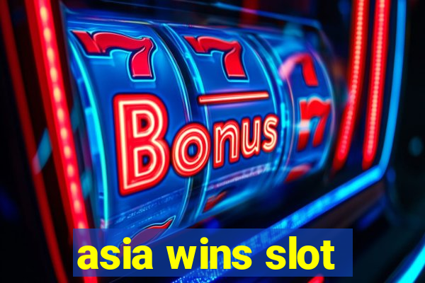 asia wins slot