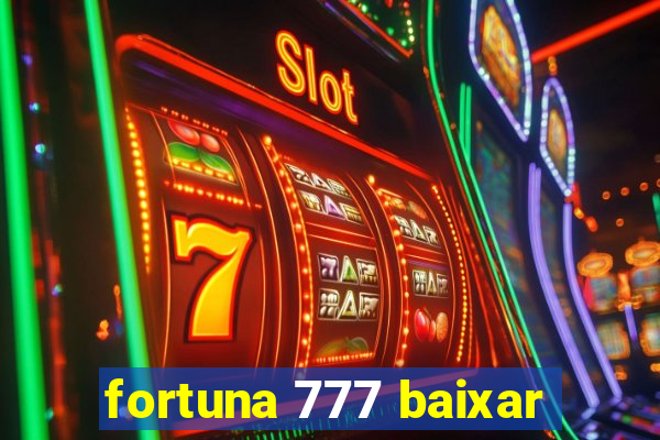 fortuna 777 baixar