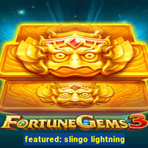 featured: slingo lightning