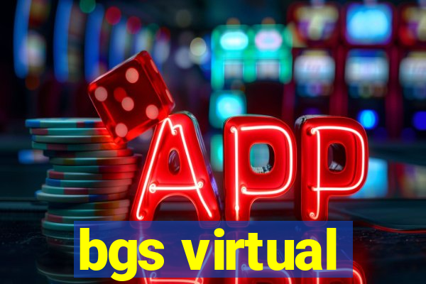 bgs virtual