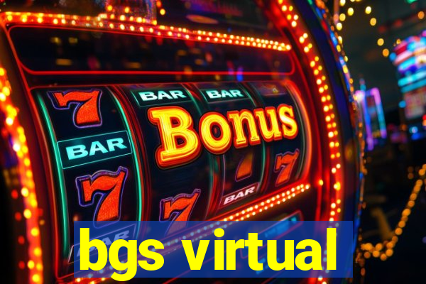 bgs virtual