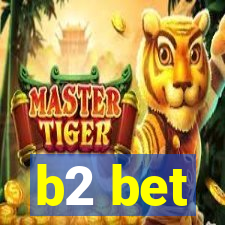 b2 bet