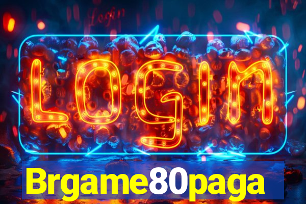 Brgame80paga