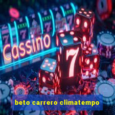 beto carrero climatempo