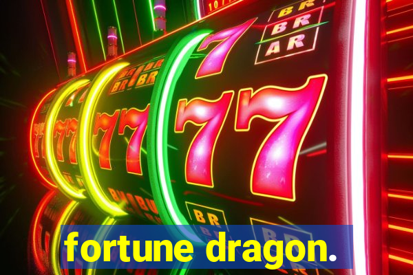 fortune dragon.