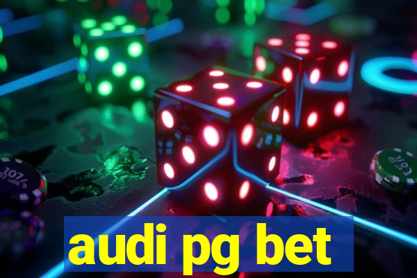 audi pg bet