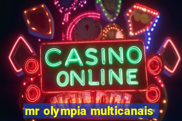 mr olympia multicanais