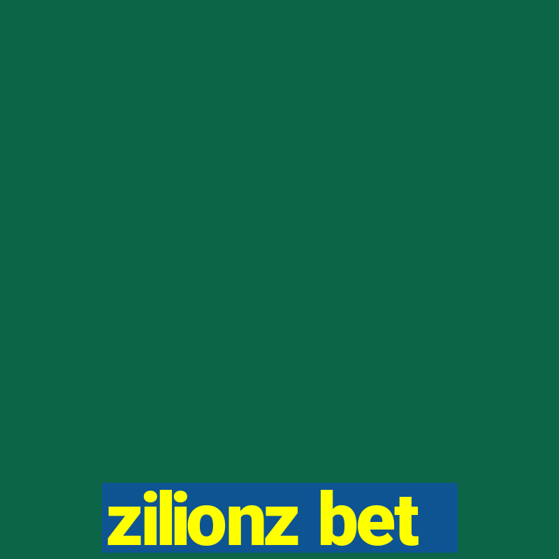 zilionz bet