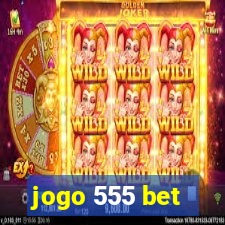 jogo 555 bet