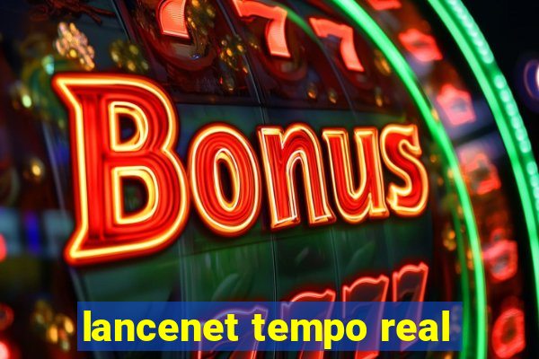 lancenet tempo real